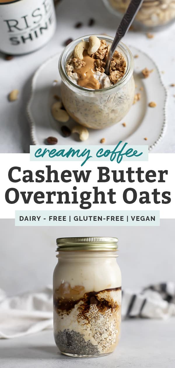 Coffee Cashew Butter Overnight Oats • Fit Mitten Kitchen