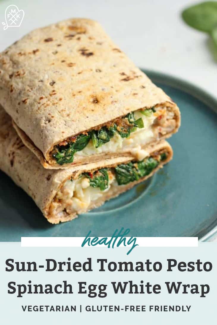 Sundried Tomato Pesto & Spinach Egg White Wrap • Fit Mitten Kitchen